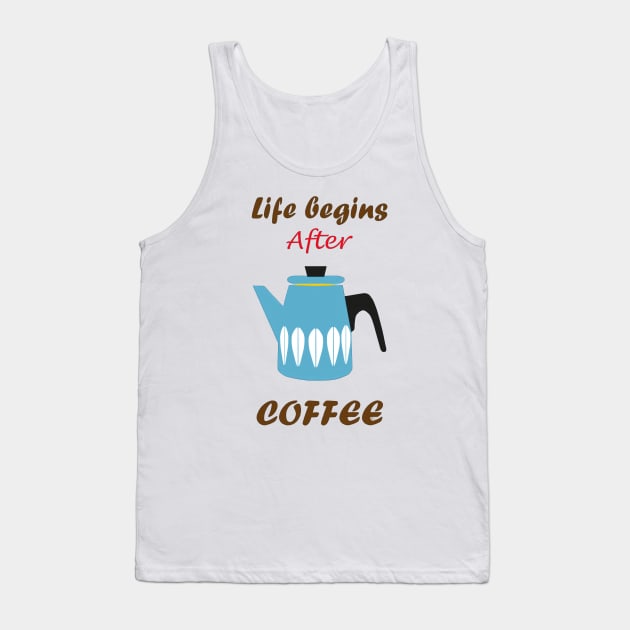 Life Begins After Coffee Tank Top by TooplesArt